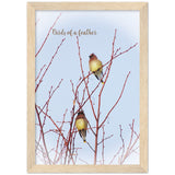 "Birds Of a Feather" Premium Semi-Glossy Wooden Framed Poster