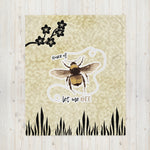 "Buzz Off and Let Me BEE" Throw Blanket